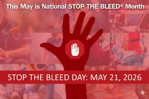 May is Stop the Bleed Month. Help Us Bring a Class to Your Community.